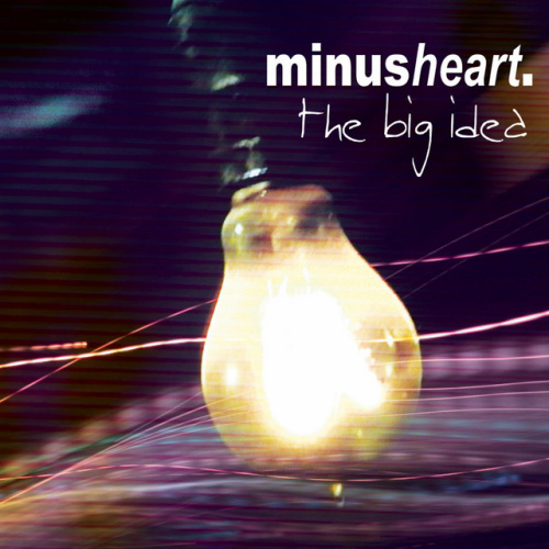 MINUSHEART - THE BIG IDEAMINUSHEART - THE BIG IDEA.jpg